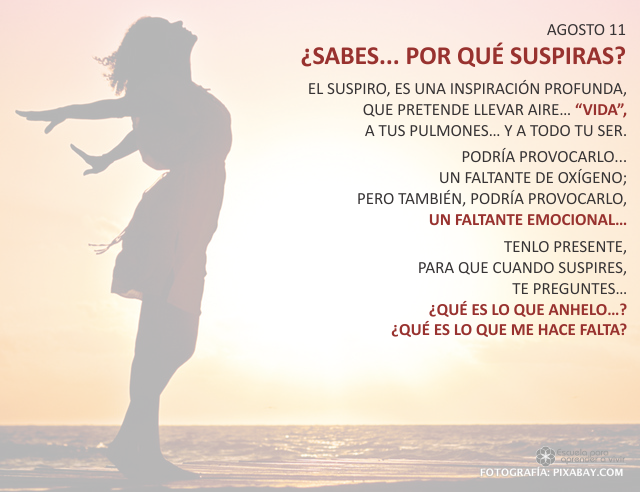 ¿Sabes... por qué suspiras?